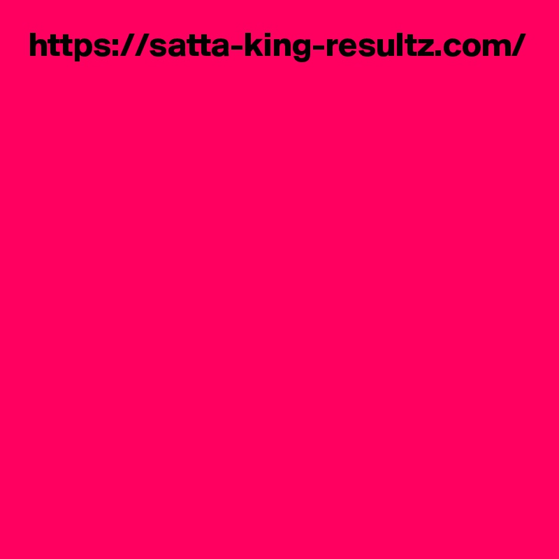 https://satta-king-resultz.com/ 