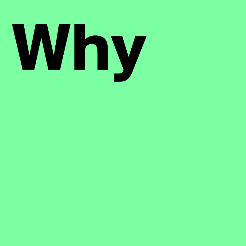Why