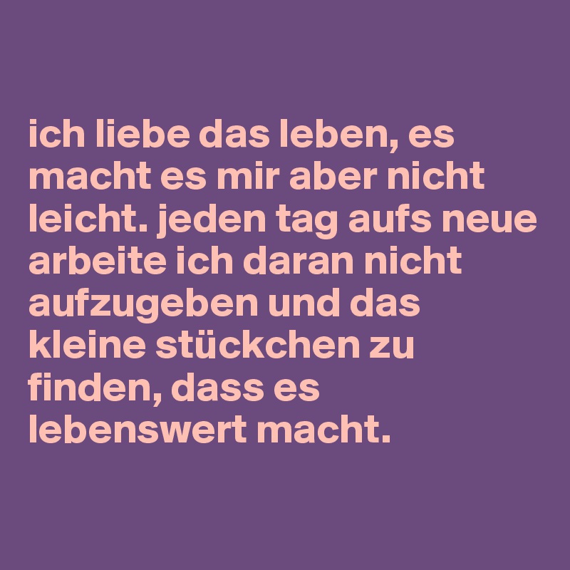 Aufgeben liebe nicht Zitate Nicht