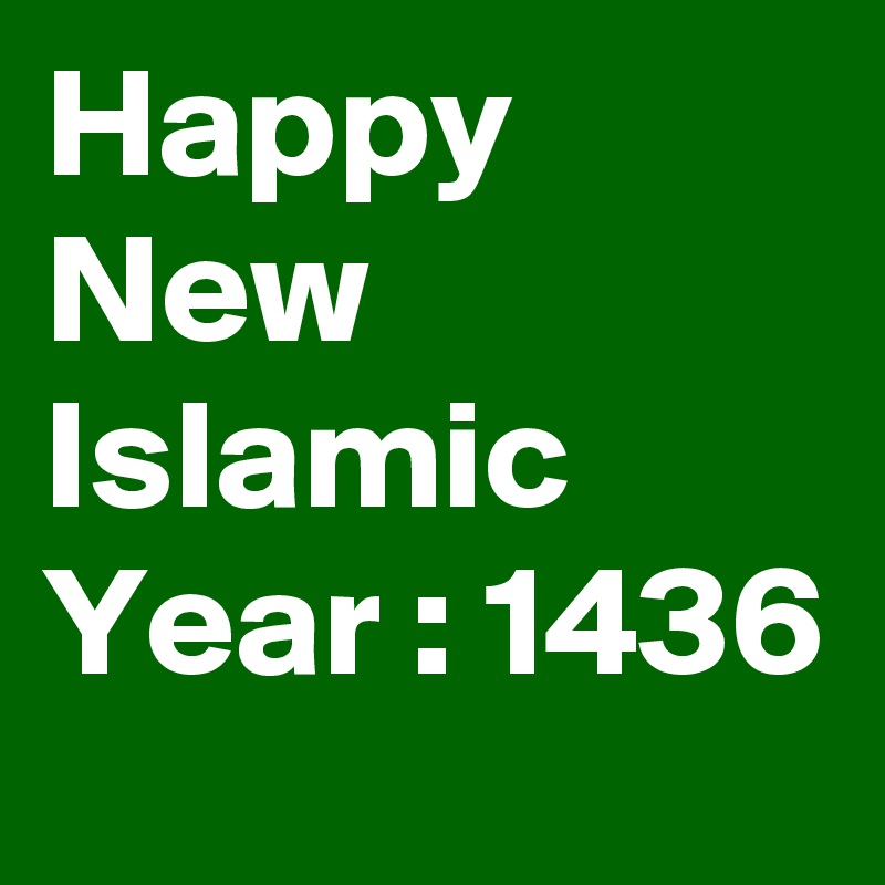 Happy New Islamic Year : 1436