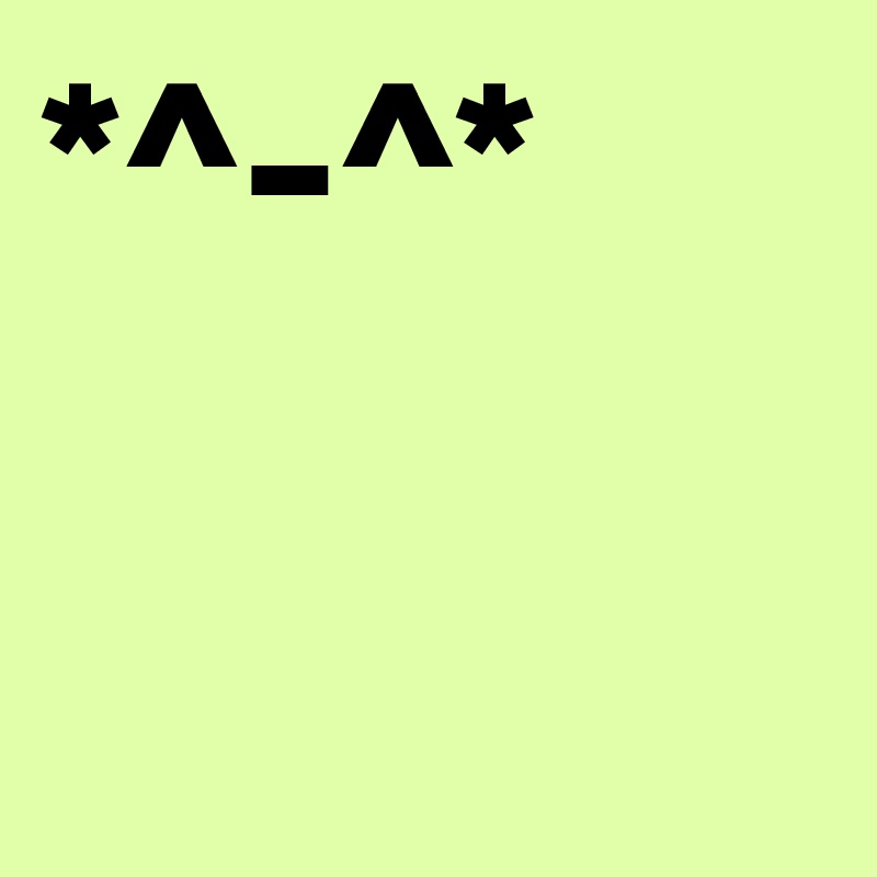 *^-^*
