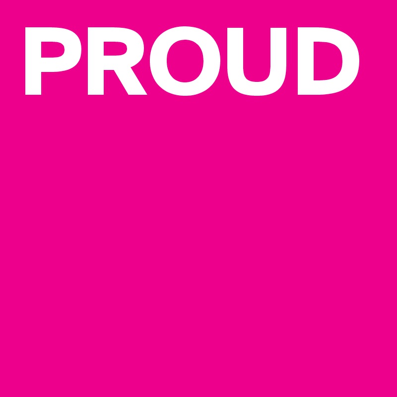 PROUD