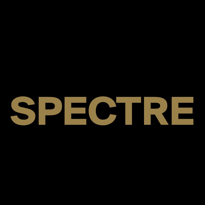 

SPECTRE               
