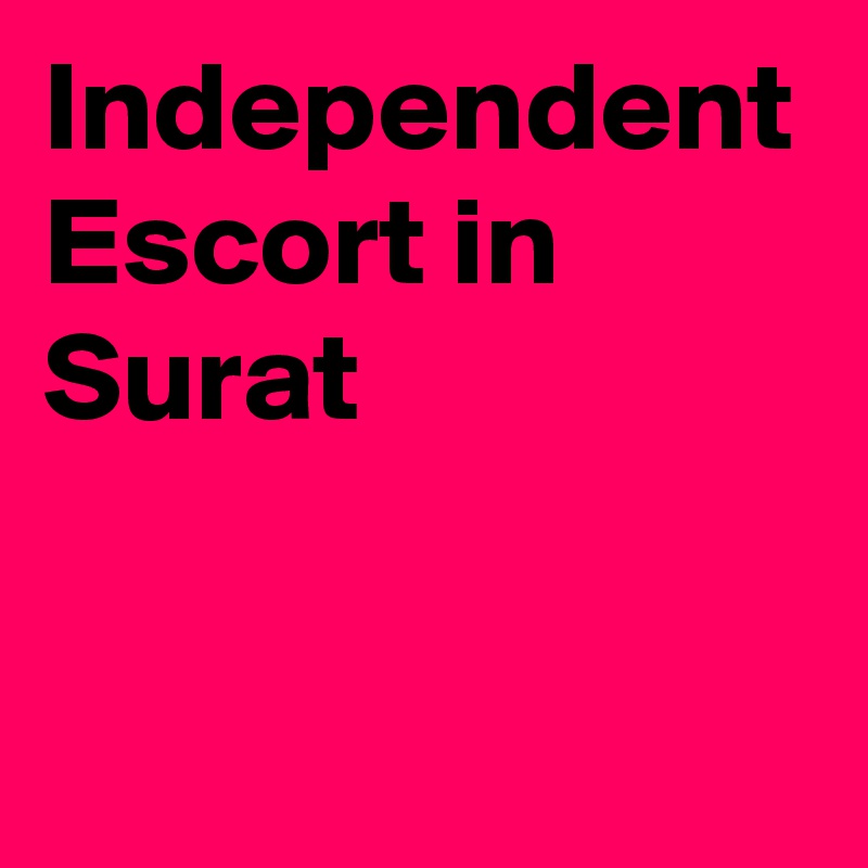 Independent Escort in Surat