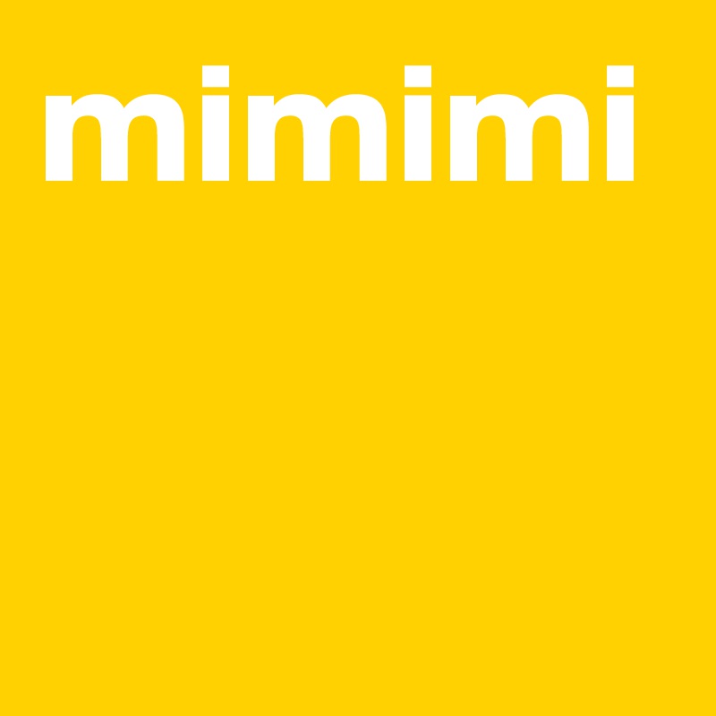 mimimi
