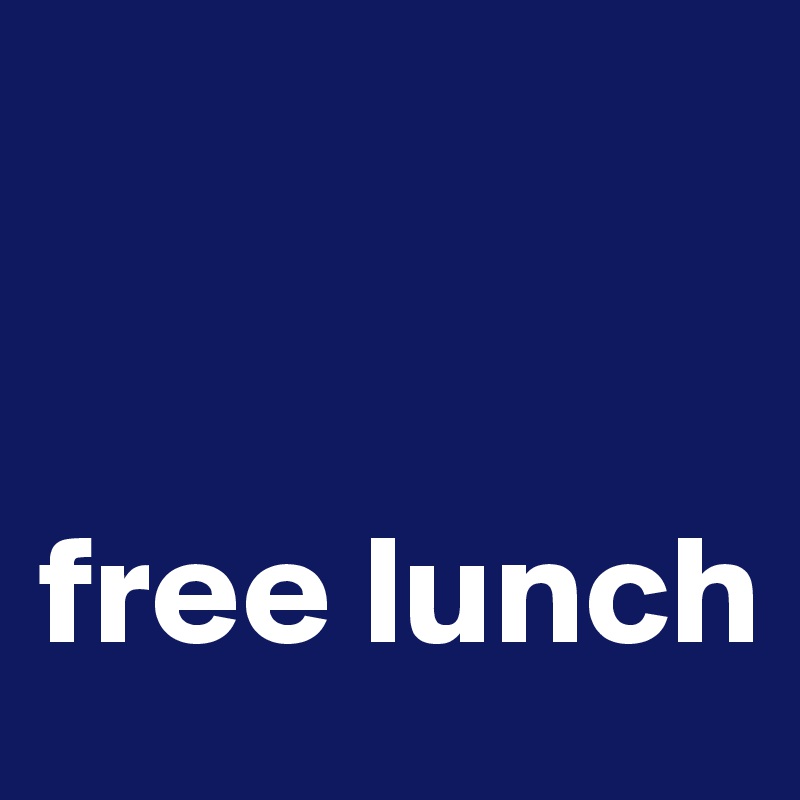 


free lunch