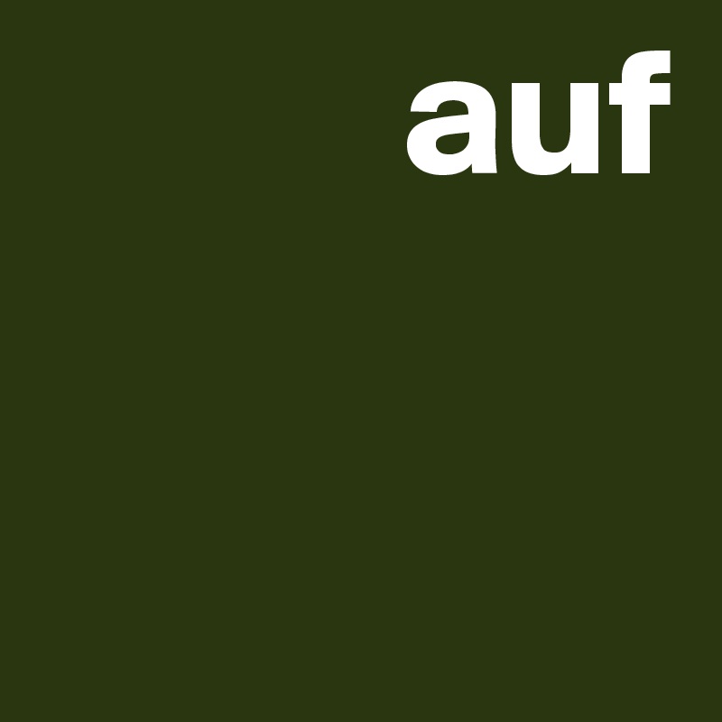           auf