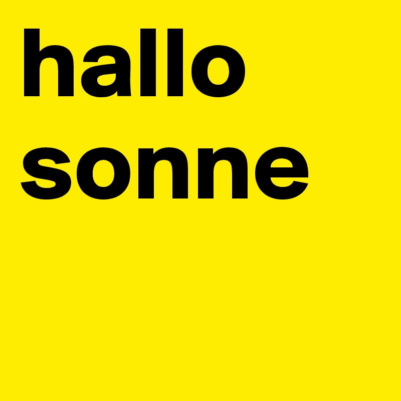 hallo sonne