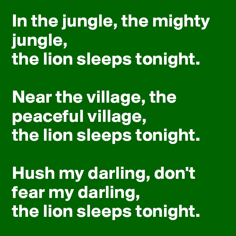 In The Jungle The Mighty Jungle The Lion Sleeps Tonight Near