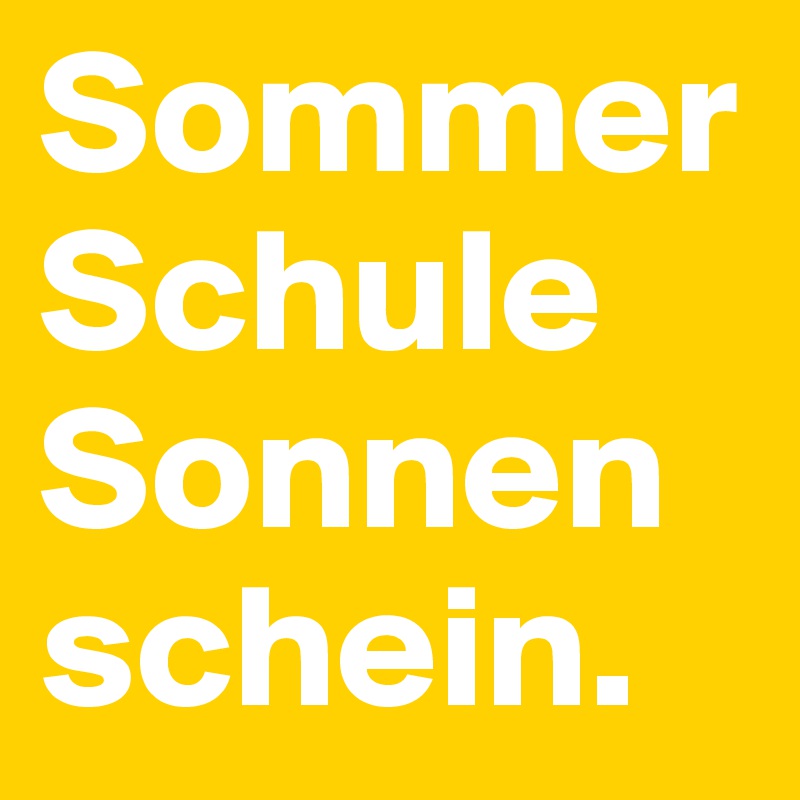 Sommer Schule Sonnenschein.