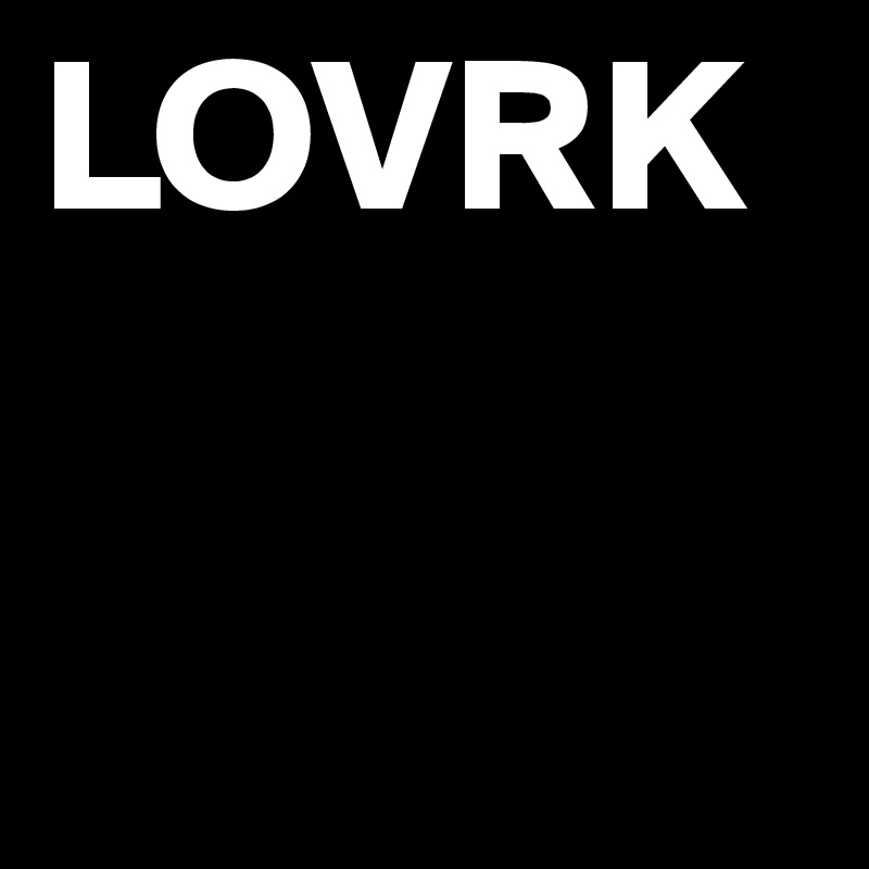 LOVRK