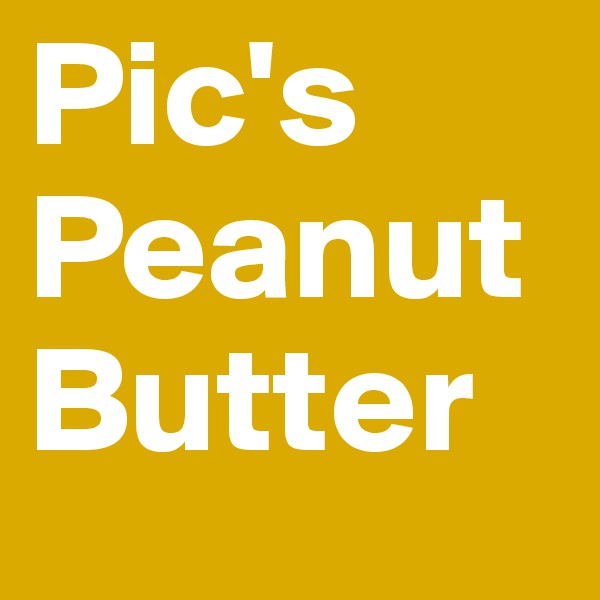 Pic's
Peanut Butter