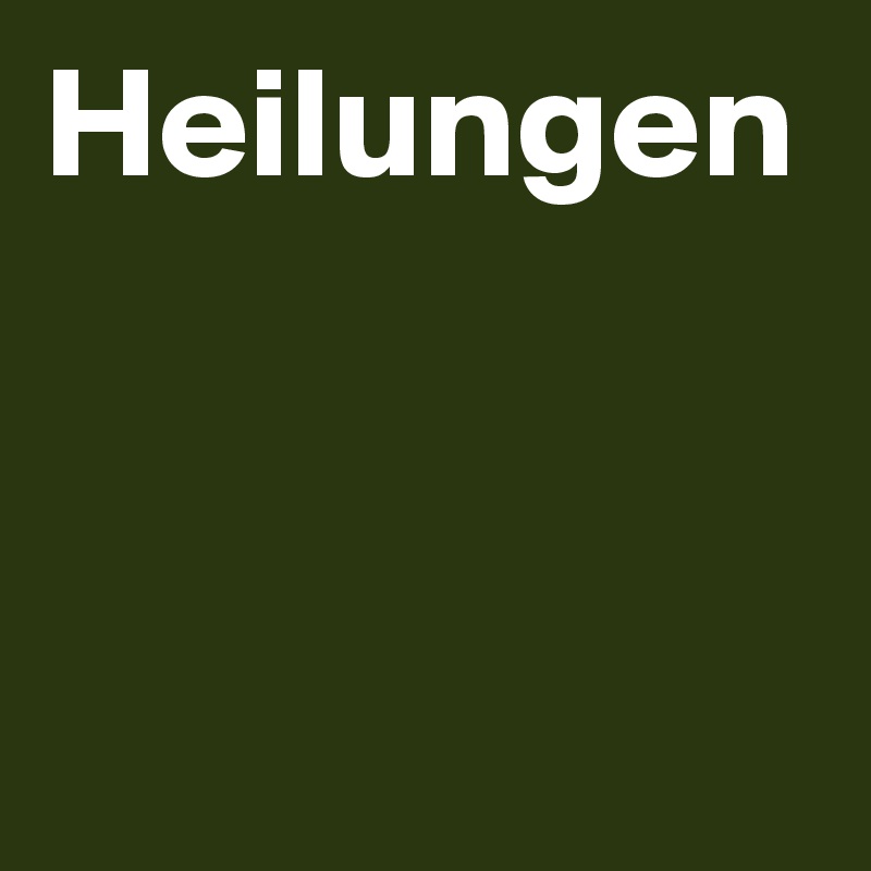 Heilungen 