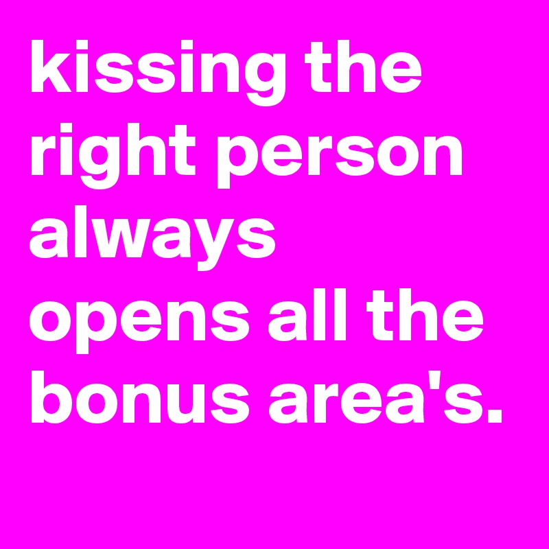 kissing the right person always opens all the bonus area's. 