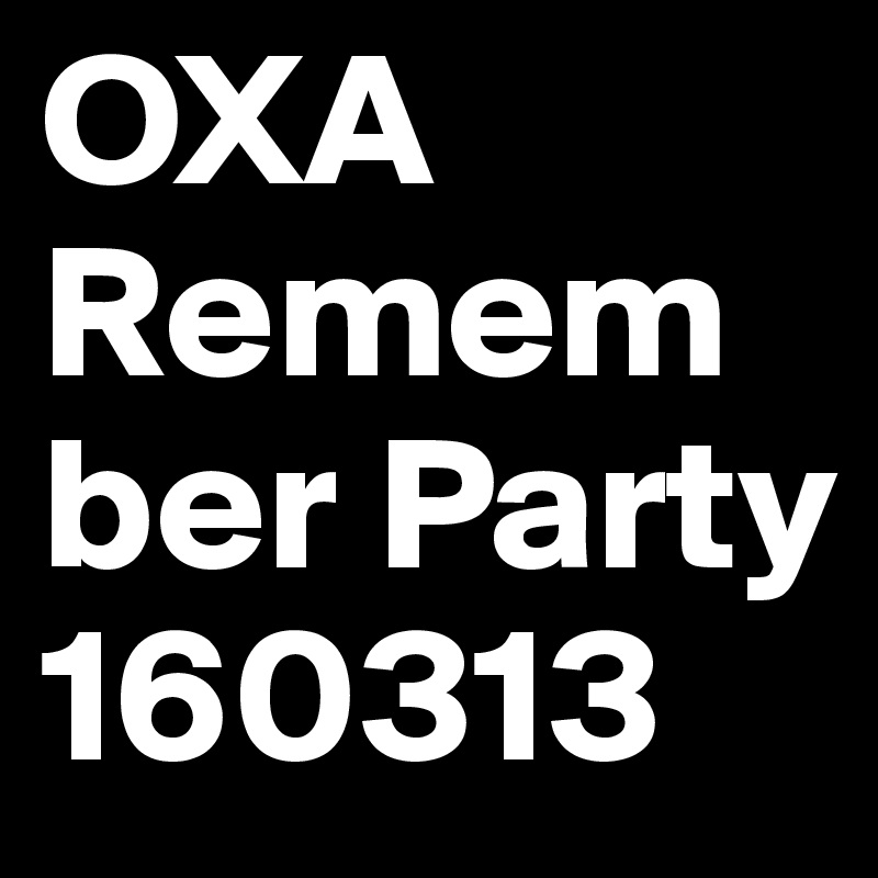 OXA Remember Party 160313