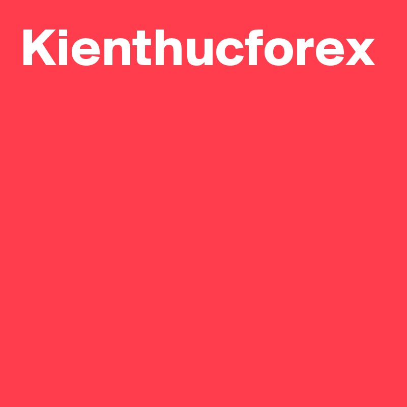 Kienthucforex