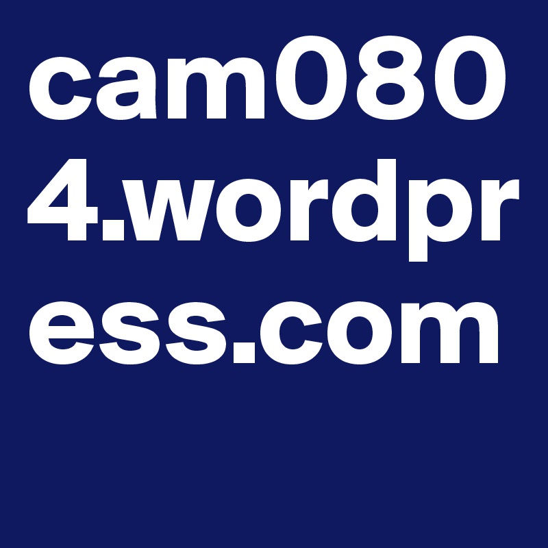 cam0804.wordpress.com
