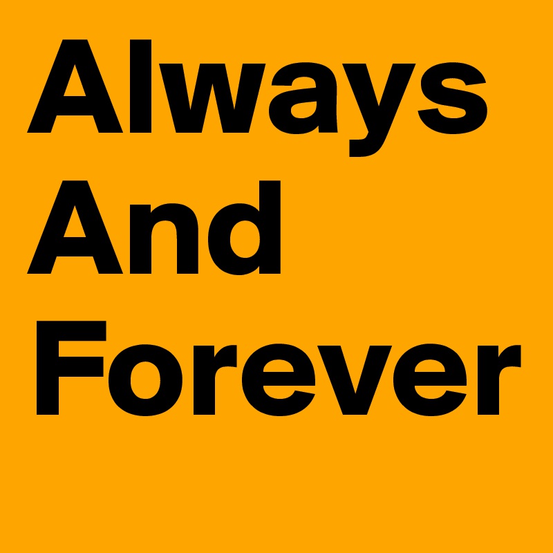 Always And Forever