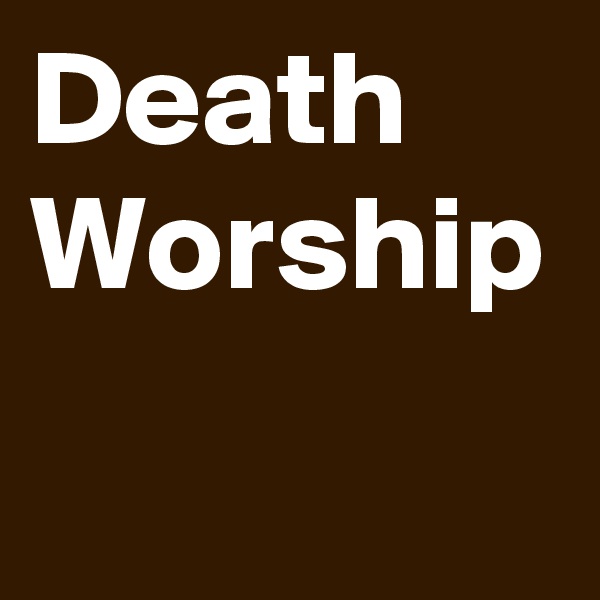 Death Worship 