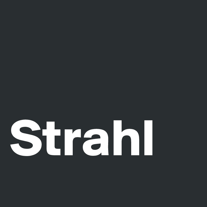 

Strahl