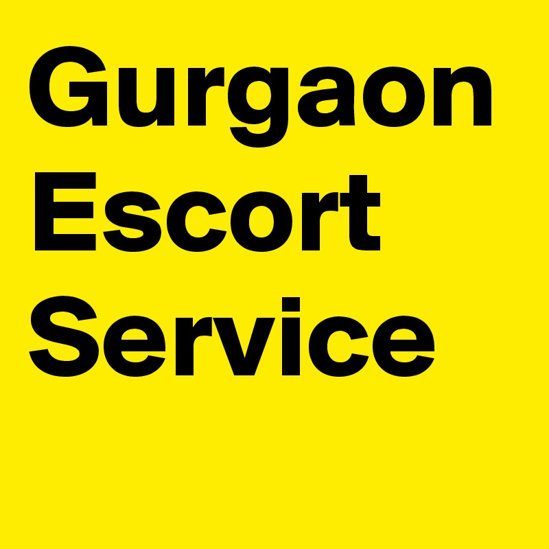 Gurgaon Escort Service