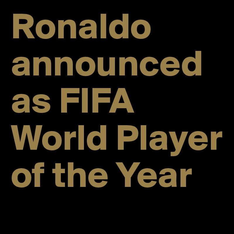 Ronaldo announced as FIFA World Player of the Year