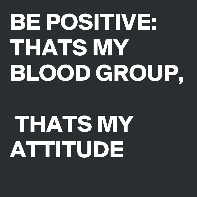 Thats My Attitude