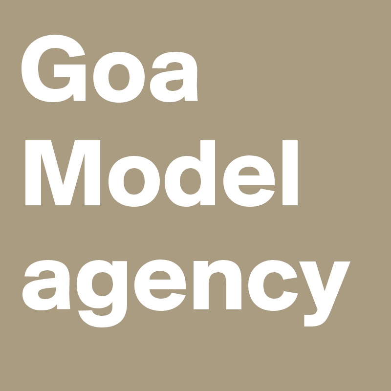 Goa Model agency
