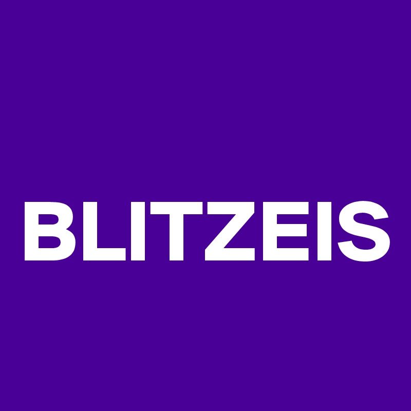 

BLITZEIS
