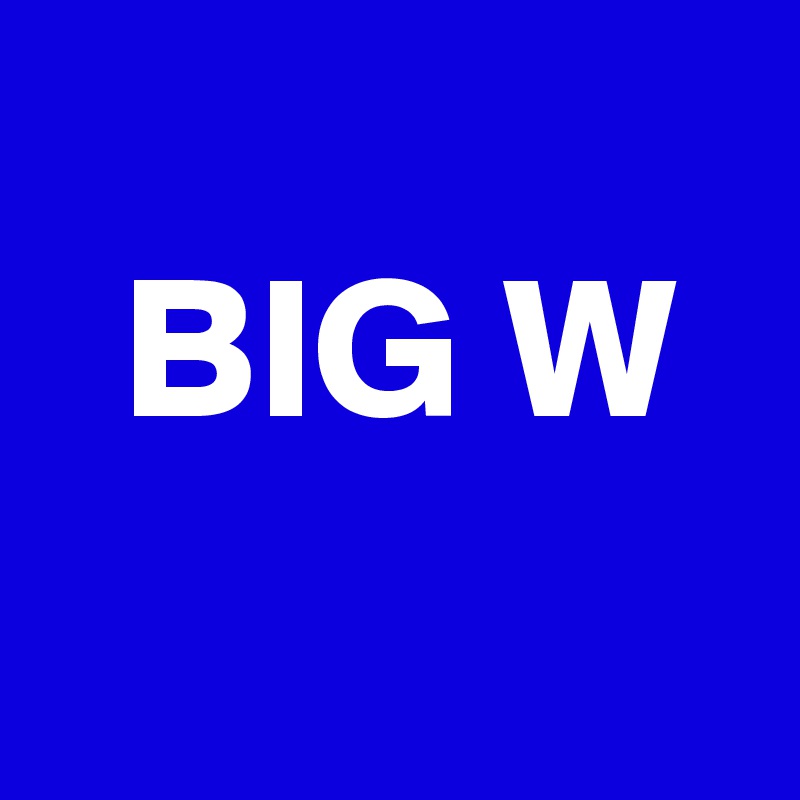 
  BIG W