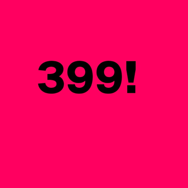 
   399!