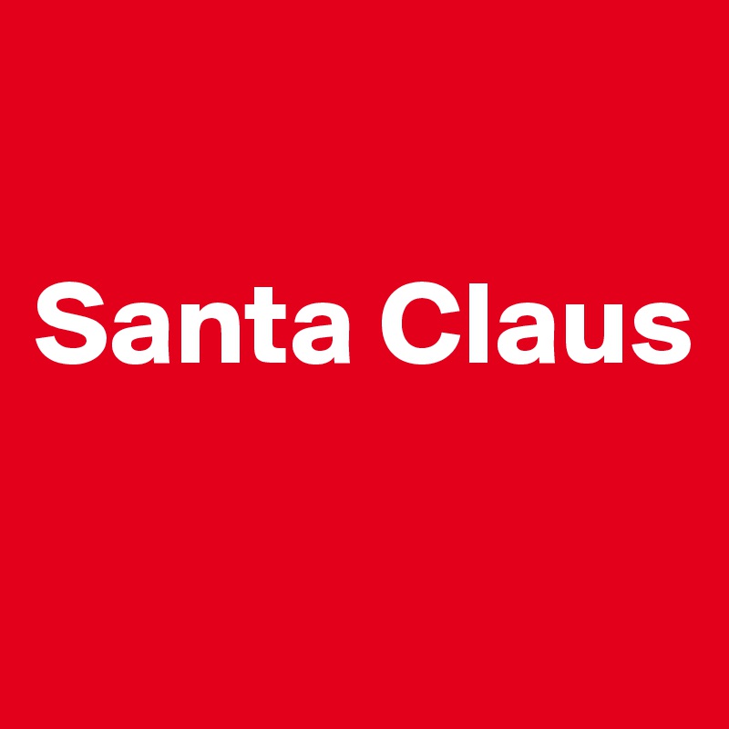 

Santa Claus

