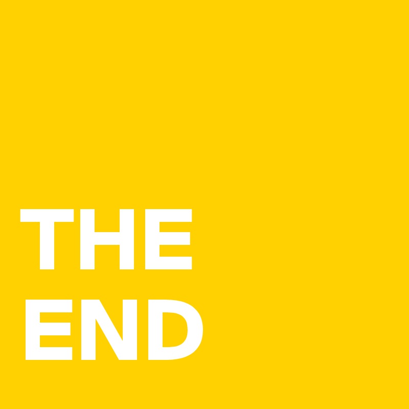 

THE 
END