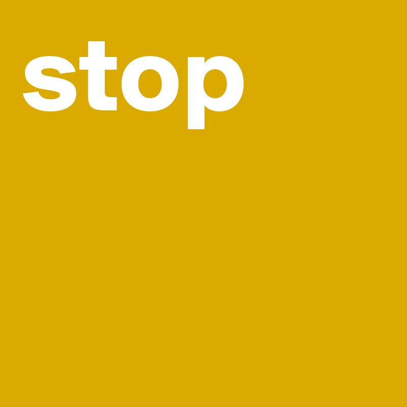 stop