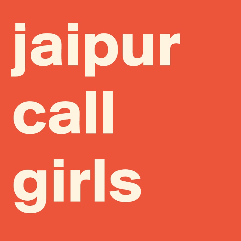 jaipur call girls