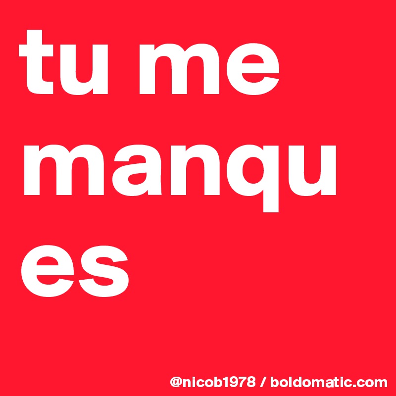 tu me manques