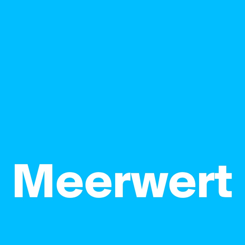 


Meerwert