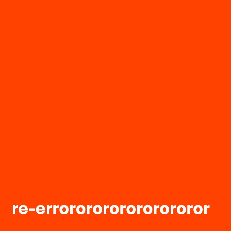 









re-errororororororororor