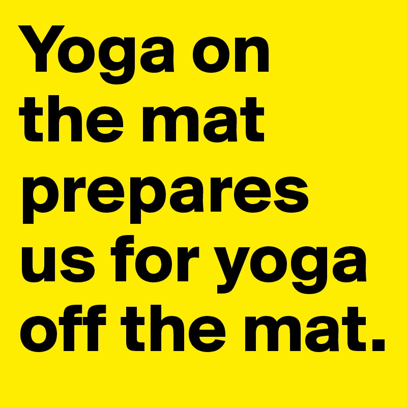 yoga off the mat