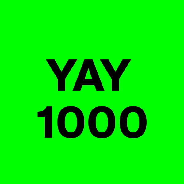      
    YAY
   1000