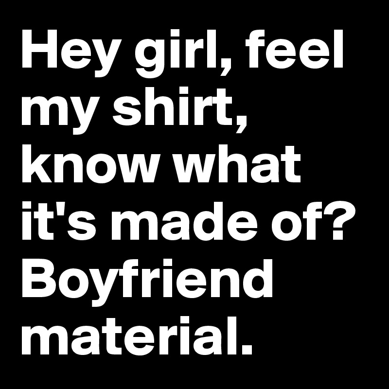 boyfriend material shirt