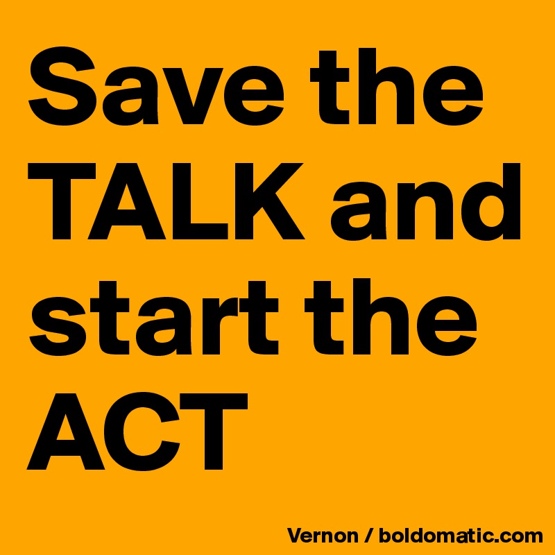 Save the TALK and start the
ACT