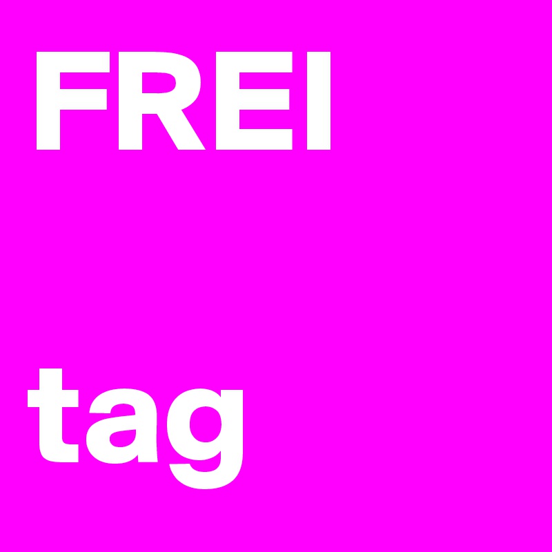 FREI

tag