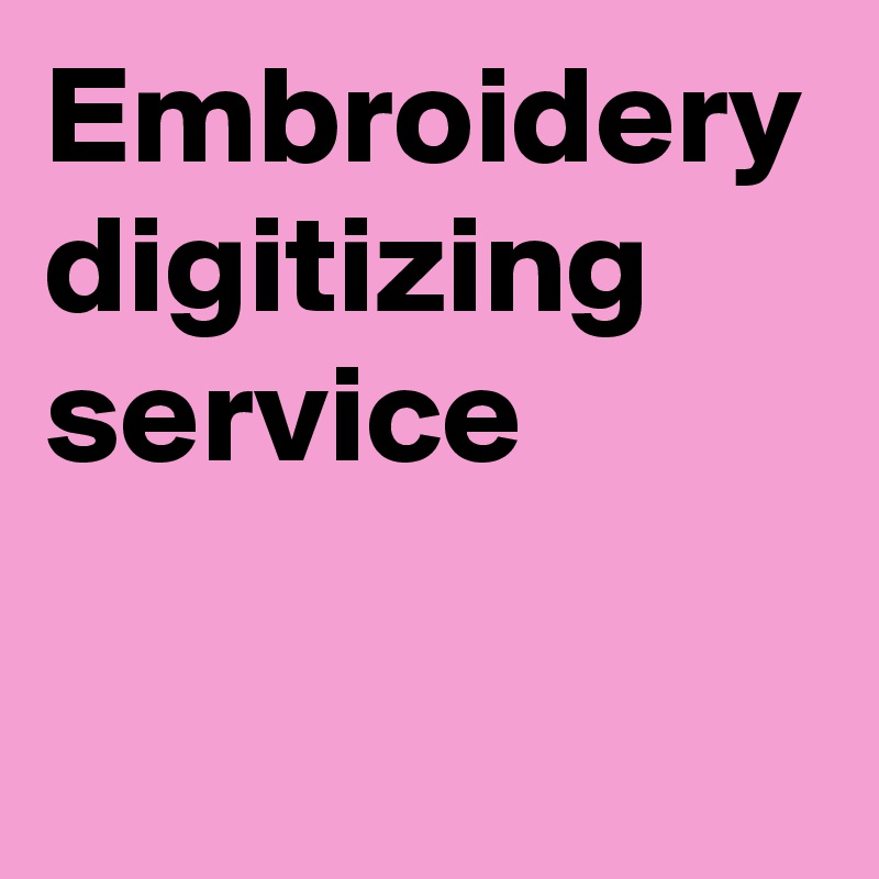 Embroidery digitizing service