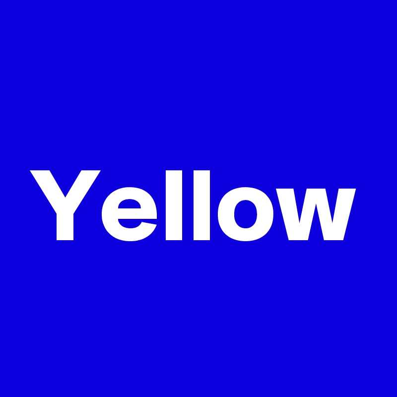 Yellow