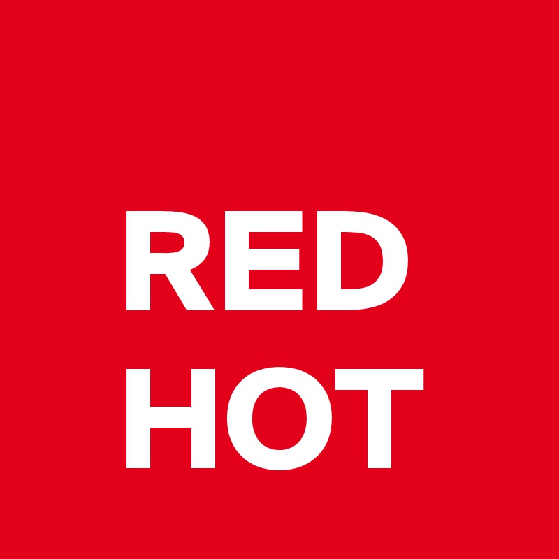 
   RED
   HOT