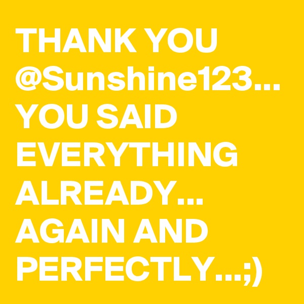 THANK YOU @Sunshine123...
YOU SAID EVERYTHING ALREADY...
AGAIN AND PERFECTLY...;)