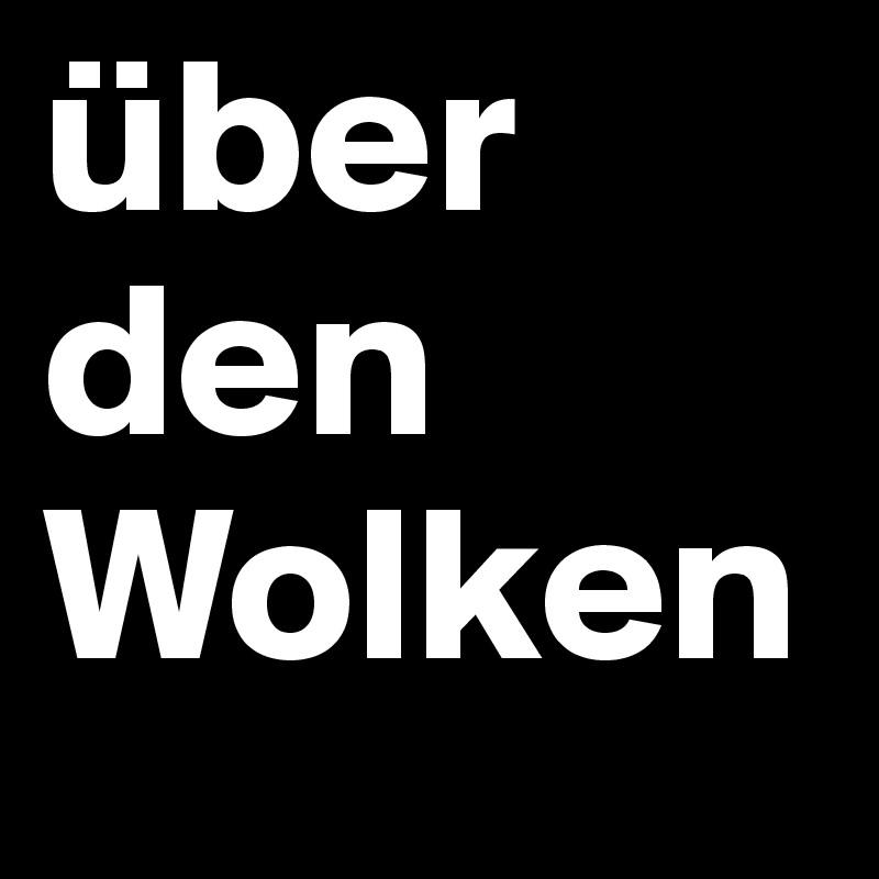 über den Wolken