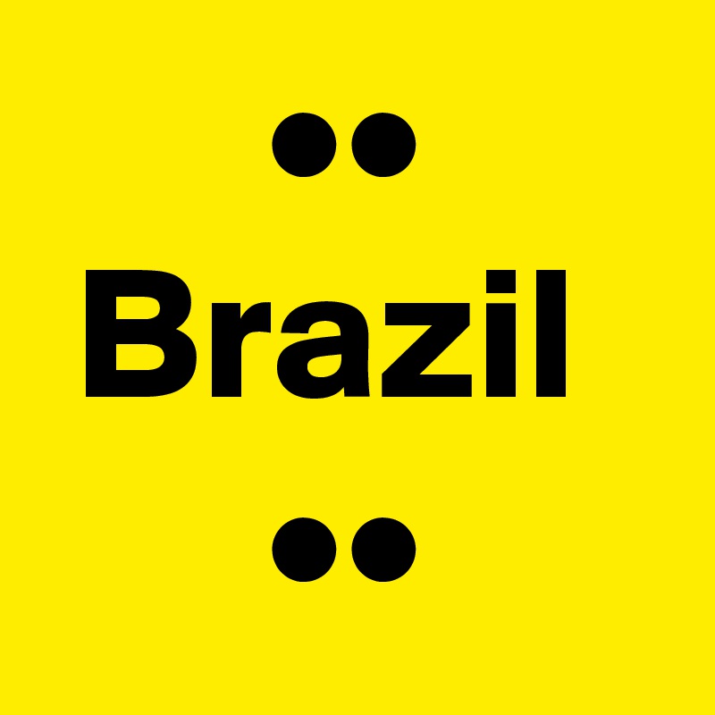       ••
 Brazil
      ••