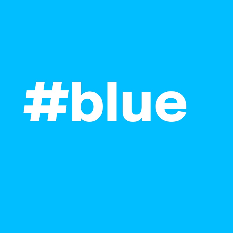 
 #blue